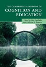 The Cambridge Handbook of Cognition and Education - John (Kent State University Dunlosky ; Katherine A. (Kent State University Rawson - 9781108401302