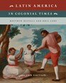 Latin America in Colonial Times - Matthew (Pennsylvania State University) Restall ; Kris (Tulane University Lane - 9781108403467
