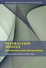 Interaction Models - William Roberts (Texas A & M University) Clark ; Matt (Pennsylvania State University) Golder - 9781108404082