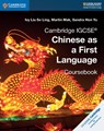 Cambridge IGCSE® Chinese as a First Language Coursebook - Ivy Liu So Ling ; Martin Mak ; Sandra Hon Yu - 9781108434935