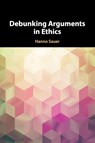 Debunking Arguments in Ethics - HANNO (UNIVERSITEIT UTRECHT,  The Netherlands) Sauer - 9781108438278