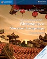 Cambridge IGCSE™ Chinese as a Second Language Coursebook - Xixia Wang ; Ivy Liu So Ling ; Martin Mak - 9781108438957