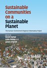 Sustainable Communities on a Sustainable Planet - BRENT (PENNSYLVANIA STATE UNIVERSITY) YARNAL ; COLIN (CLARK UNIVERSITY,  Massachusetts) Polsky ; James (Kingston University, London) O'Brien - 9781108445740