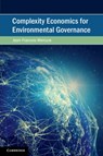 Complexity Economics for Environmental Governance - Jean-Francois (The World Bank) Mercure - 9781108451116