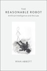 The Reasonable Robot - Ryan Abbott - 9781108472128
