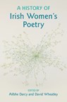 A History of Irish Women's Poetry - Ailbhe (Cardiff University) Darcy ; David (University of Aberdeen) Wheatley - 9781108478700