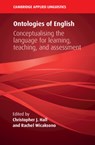 Ontologies of English - Christopher J. (York St John University) Hall ; Rachel (York St John University) Wicaksono - 9781108482530