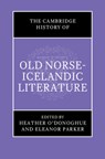 The Cambridge History of Old Norse-Icelandic Literature - Heather (University of Oxford) O'Donoghue ; Eleanor (University of Oxford) Parker - 9781108486811