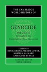 The Cambridge World History of Genocide: Volume 3, Genocide in the Contemporary Era, 1914-2020 - Ben (Yale University Kiernan ; Wendy (Claremont McKenna College Lower ; Norman (Stanford University Naimark - 9781108487078