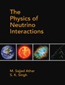 The Physics of Neutrino Interactions - M. Sajjad (Aligarh Muslim University Athar ; S. K. (Aligarh Muslim University Singh - 9781108489065