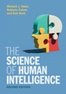 The Science of Human Intelligence - Richard J. (University of California Haier ; Roberto (Universidad Autonoma de Madrid) Colom ; Earl (University of Washington) Hunt - 9781108701969