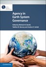 Agency in Earth System Governance - Michele M. (Colorado State University) Betsill ; Tabitha M. (University of Utah) Benney ; Andrea K. (University of Arizona) Gerlak - 9781108705875