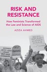 Risk and Resistance - Aziza (Boston University School of Law) Ahmed - 9781108707213