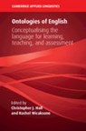 Ontologies of English - Christopher J. (York St John University) Hall ; Rachel (York St John University) Wicaksono - 9781108710633