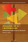 Polling at a Crossroads - Michael A. (Georgetown University Bailey - 9781108710930
