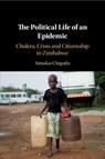 The Political Life of an Epidemic - Simukai (University of Oxford) Chigudu - 9781108733441