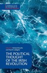 The Political Thought of the Irish Revolution - Richard (King's College Bourke ; Niamh (University of Cambridge) Gallagher - 9781108799133