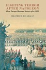 Fighting Terror after Napoleon - Beatrice (Universiteit Utrecht de Graaf - 9781108816205