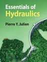 Essentials of Hydraulics - Pierre Y. (Colorado State University) Julien - 9781108816304