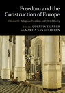 Freedom and the Construction of Europe - Quentin (Queen Mary University of London) Skinner ; Martin (European University Institute van Gelderen - 9781108817776