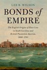 Bonds of Empire - Lee B. (Clemson University Wilson - 9781108817899