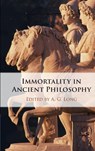 Immortality in Ancient Philosophy - A. G. (University of St Andrews Long - 9781108832281