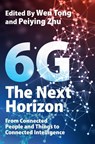 6G: The Next Horizon - Wen Tong ; Peiying Zhu - 9781108839327
