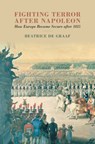 Fighting Terror after Napoleon - Beatrice (Universiteit Utrecht de Graaf - 9781108842068