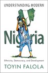 Understanding Modern Nigeria - Toyin (University of Texas Falola - 9781108947633