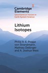 Lithium Isotopes - Philip A. E. Pogge von (University College London) Strandmann ; Mathieu (Durham University) Dellinger ; A. Joshua (University of Southern California) West - 9781108964968