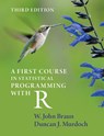 A First Course in Statistical Programming with R - W. John Braun ; Duncan J. (University of Western Ontario) Murdoch - 9781108995146
