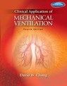 Clinical Application of Mechanical Ventilation - David (University of South Alabama Chang - 9781111539580