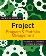 The Wiley Guide to Project, Program, and Portfolio Management - Jeffrey K. Pinto ; Peter W. G. Morris - 9781118000304