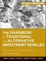 The Handbook of Traditional and Alternative Investment Vehicles - Frank J. Jones ; Mark J. P. Anson ; Frank J. Fabozzi - 9781118008690