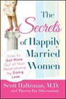 The Secrets of Happily Married Women - Scott Haltzman ; Theresa Foy DiGeronimo - 9781118039601