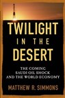 Twilight in the Desert - Matthew R. Simmons - 9781118040522