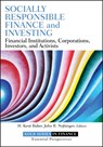 Socially Responsible Finance and Investing - H. Kent (American University) Baker ; John R. Nofsinger - 9781118100097