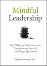 Mindful Leadership - Maria Gonzalez - 9781118127117