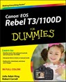 Canon EOS Rebel T3/1100D For Dummies - Julie Adair King ; Robert Correll - 9781118153024