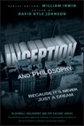 Inception and Philosophy - William Irwin - 9781118168912
