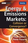 Energy and Emissions Markets - Tom James ; Peter C. Fusaro - 9781118170069