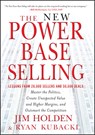 The New Power Base Selling - Jim (Holden International) Holden ; Ryan (Harvard) Kubacki - 9781118206676