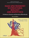 Mass Spectrometry in Structural Biology and Biophysics - Igor A. Kaltashov ; Stephen J. Eyles ; Dominic M. Desiderio ; Nico M. Nibbering - 9781118232118