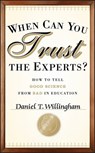 When Can You Trust the Experts? - Daniel T. Willingham - 9781118233276