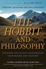The Hobbit and Philosophy - Gregory Bassham ; Eric Bronson - 9781118233894
