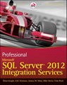 Professional Microsoft SQL Server 2012 Integration Services - Brian Knight ; Erik Veerman ; Jessica M. Moss ; Mike Davis ; Chris Rock - 9781118237090
