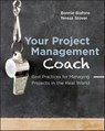 Your Project Management Coach - Bonnie Biafore ; Teresa S. Stover - 9781118238950