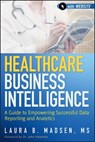 Healthcare Business Intelligence - Laura Madsen - 9781118282335