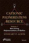 Cationic Polymerizations Guide, Volume 1 - Stewart F. Lewis - 9781118290361