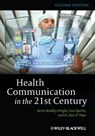 Health Communication in the 21st Century - Lisa Sparks ; Kevin B. Wright ; H. Dan O'Hair - 9781118339831